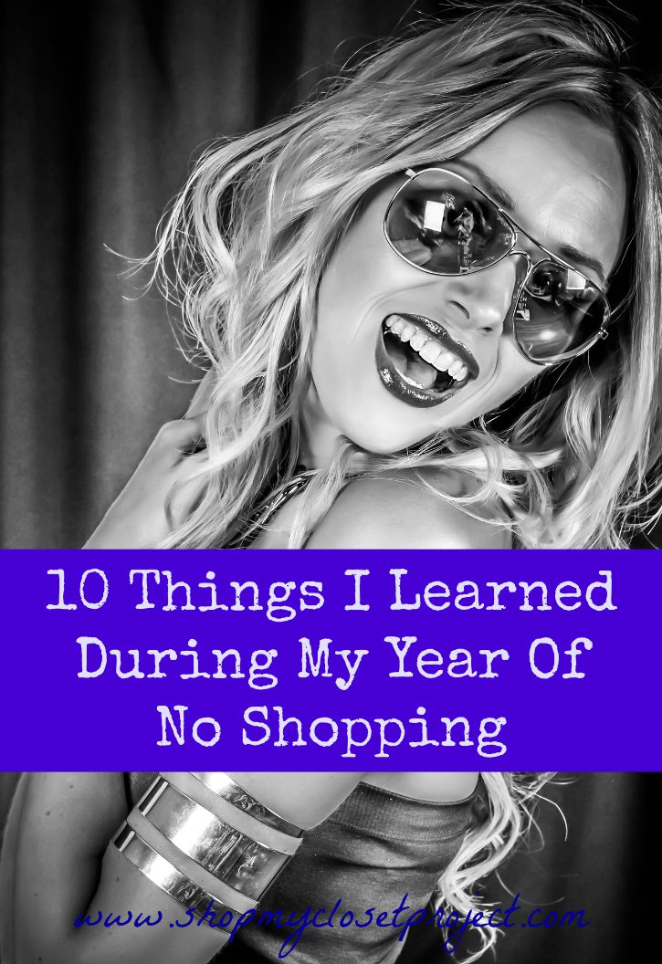 10 Things I Learned During My Year Of No Shopping