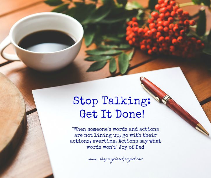 Stop Talking-Get It Done!