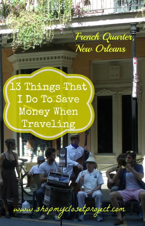 The 13 Things That I do To Save Money When Traveling