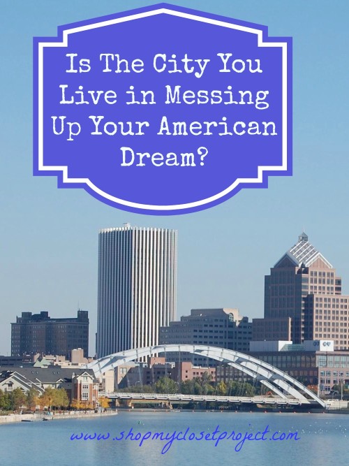 Is The City You Live In Messing Up Your American Dream?