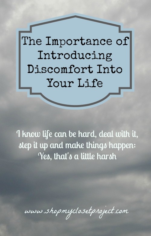The Importance Of Introducing Discomfort Into Your Life
