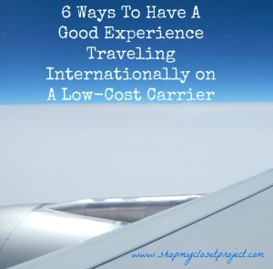 6 Ways To Have A Good Experience Traveling Internationally on A Low-Cost Carrier