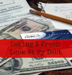 Taking A Fresh Look At My Debt
