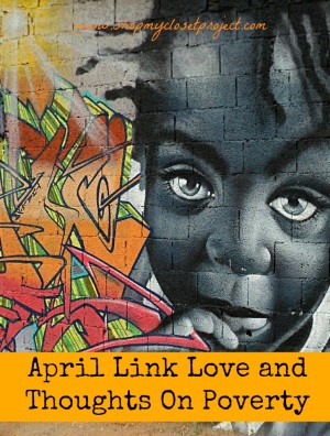 April Link Love-And Some Thoughts On Poverty