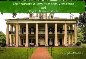 The Scarlett O'Hara Business Manifesto