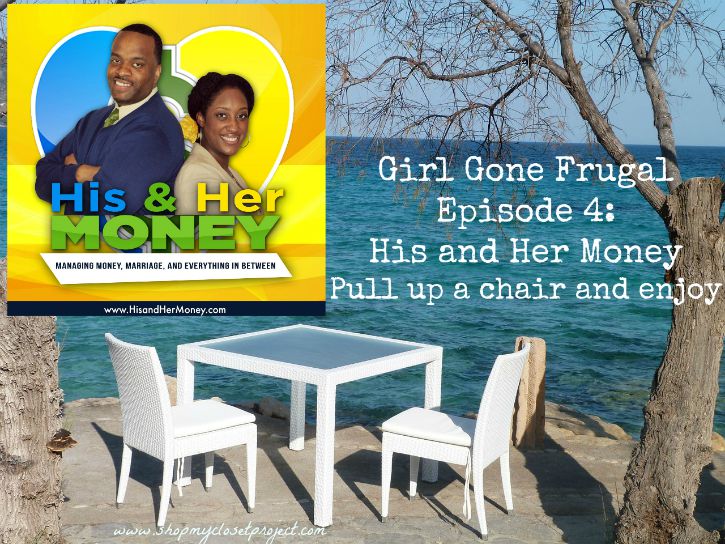 Girl Gone Frugal Podcast Episode 4: Taalat and Tai from His and Her Money