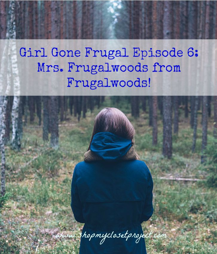 Girl Gone Frugal Episode 6: Mrs. Frugalwoods from Frugalwoods!