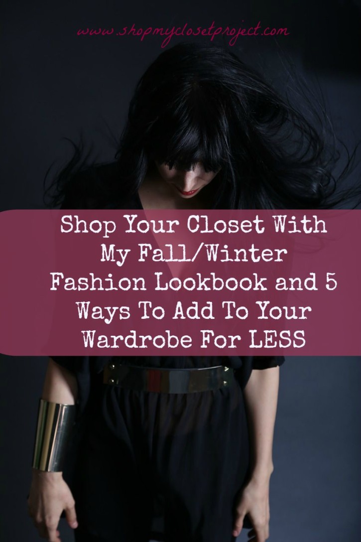 Shop Your Closet With My Fall/Winter Fashion Lookbook and 5 Ways To Add To Your Wardrobe For LESS