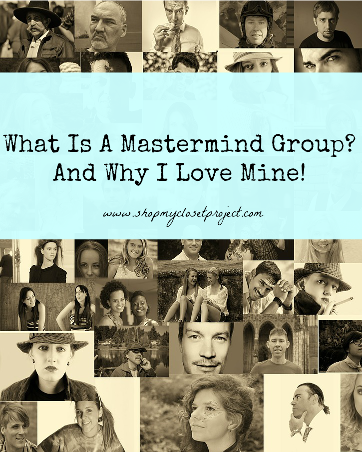 What Is A Mastermind Group? And Why I Love Mine!
