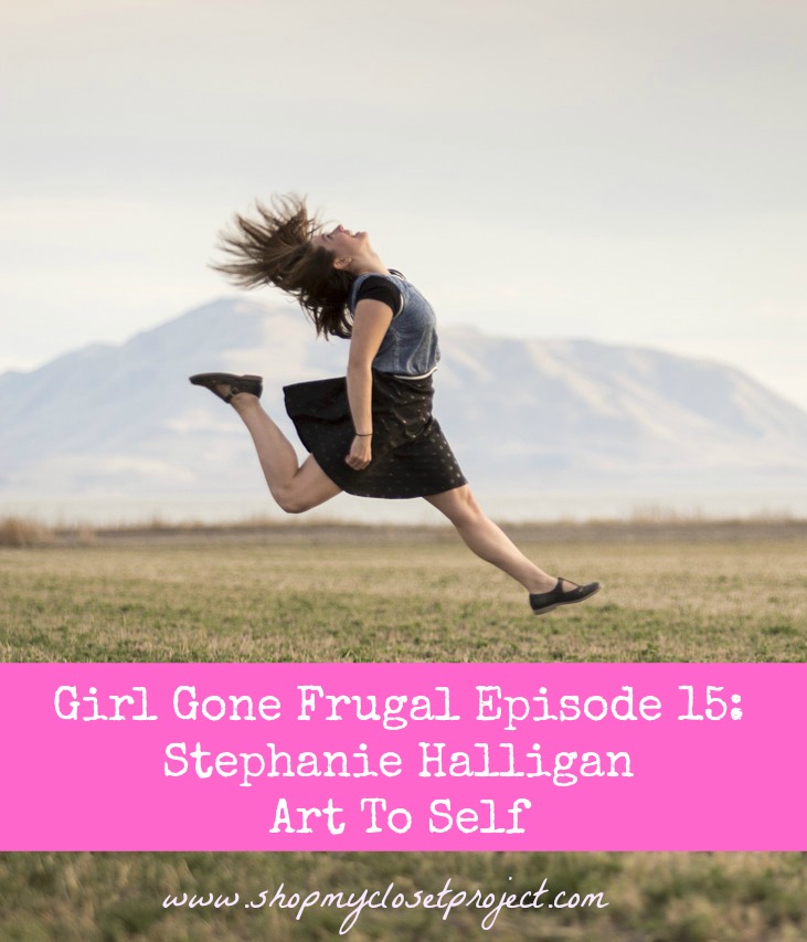 Girl Gone Frugal Episode 15: Stephanie Halligan