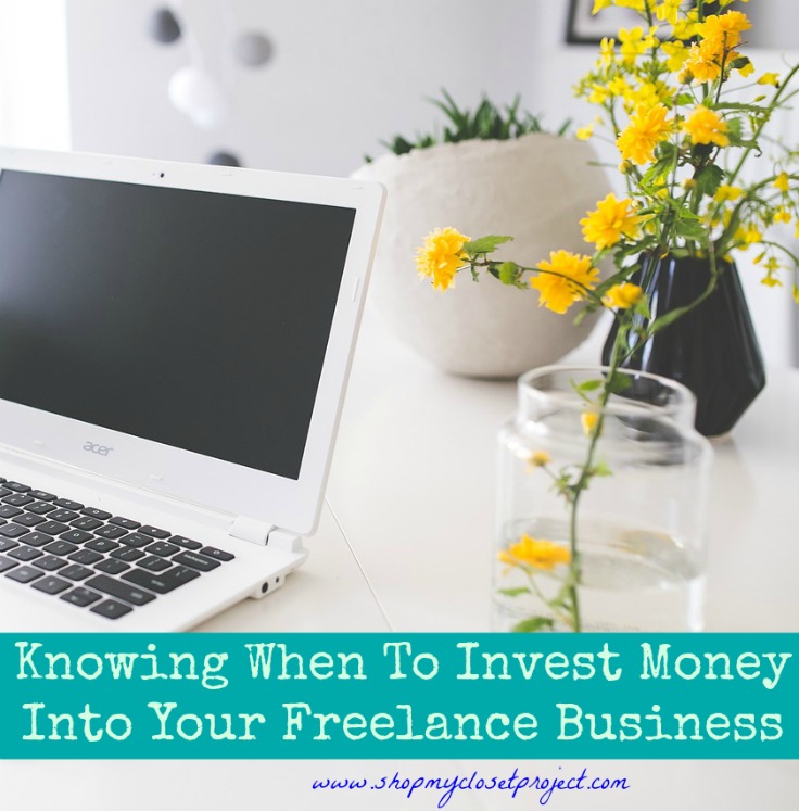 Knowing When To Invest Money Into Your Freelance Business