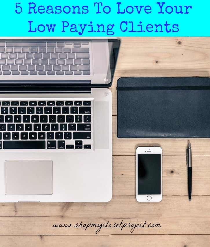 5 Reasons To Love Your Low Paying Clients