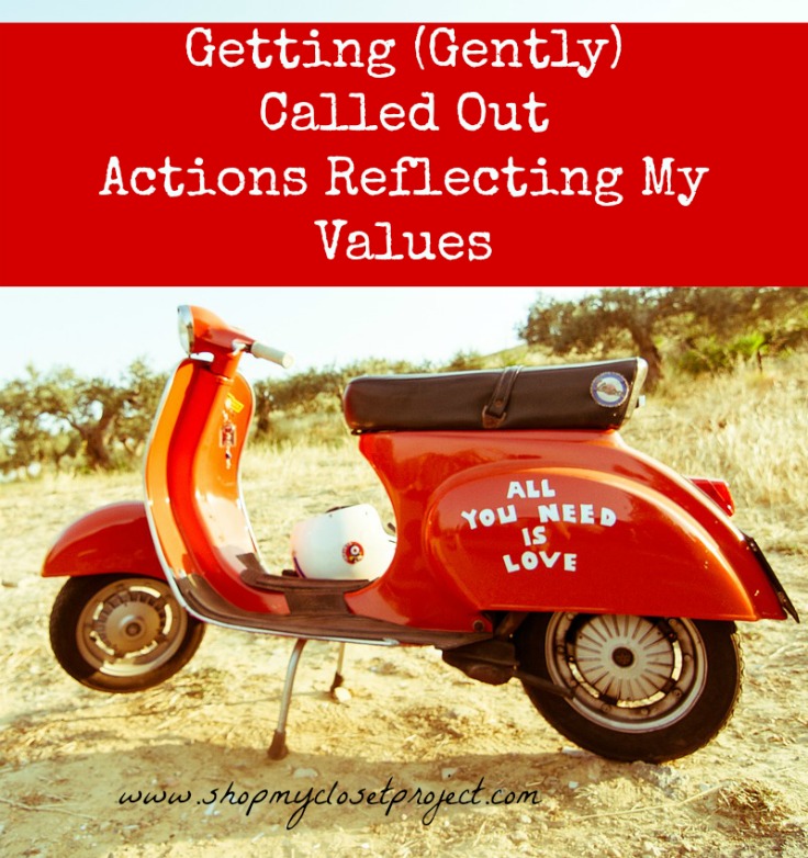 Getting (Gently) Called Out-Actions Reflecting My Values