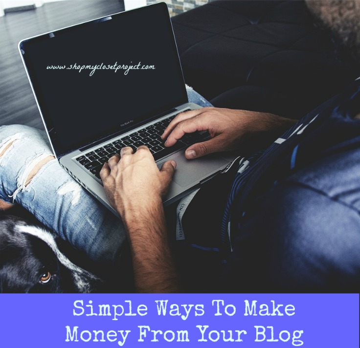 Simple Ways To Make Money From Your Blog