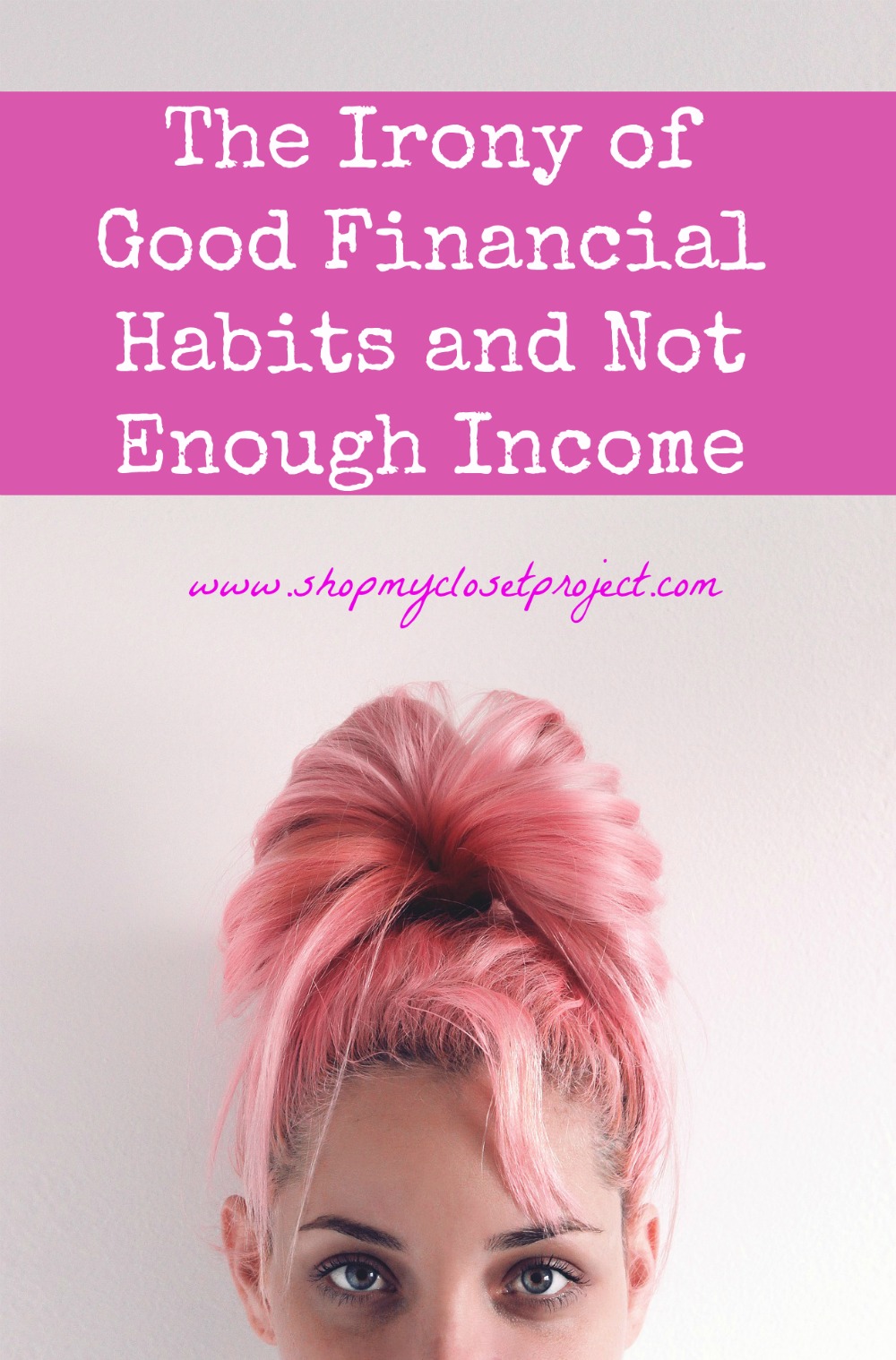 The Irony of Good Financial Habits and Not Enough Income