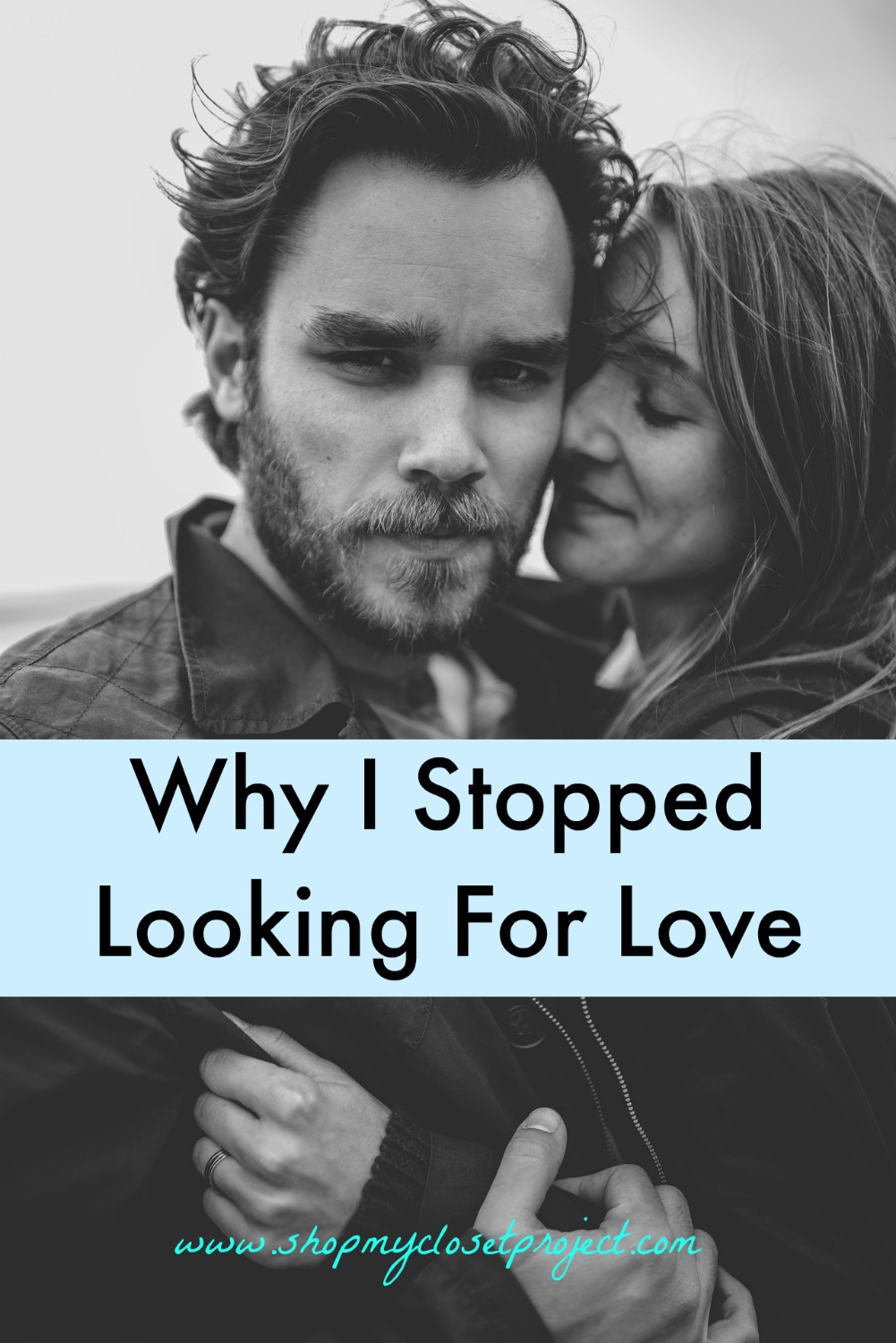 Why I Stopped Looking For Love