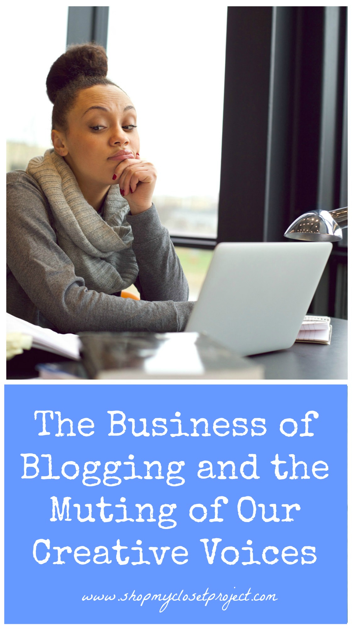 The Business of Blogging and the Muting of Our Creative Voices