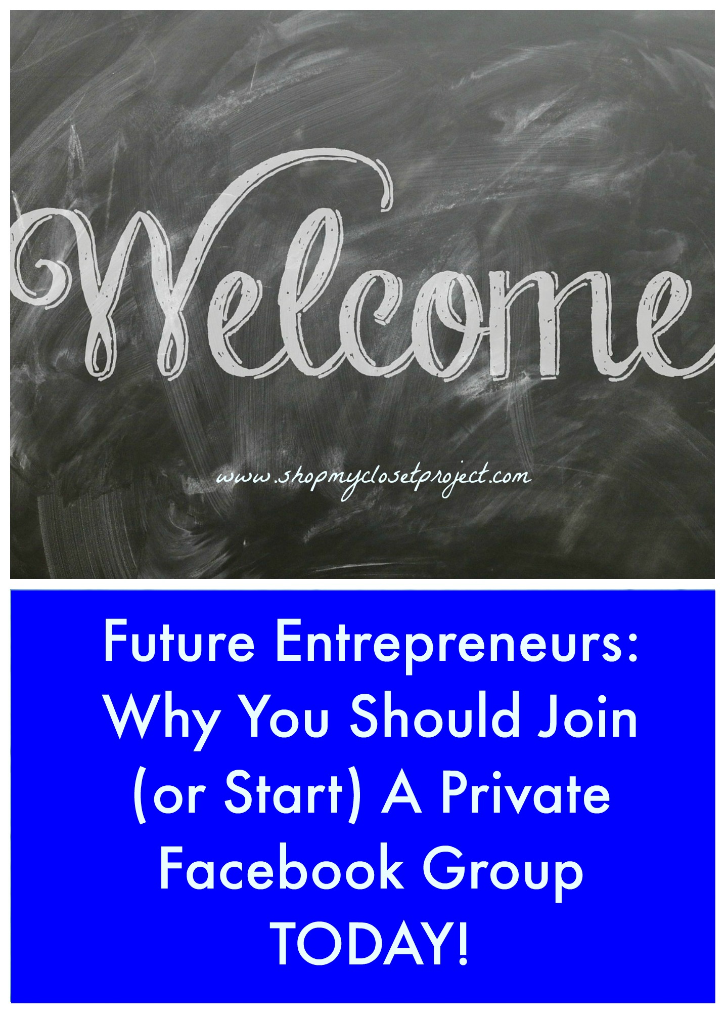 Future Entrepreneurs-Why You Should Join (or Start) A Private Facebook Group TODAY!