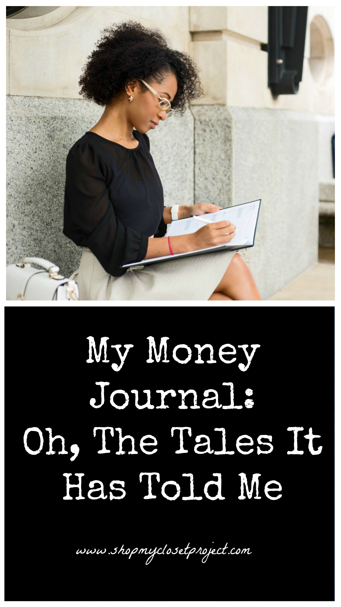 My Money Journal-Oh, The Tales It Has Told Me