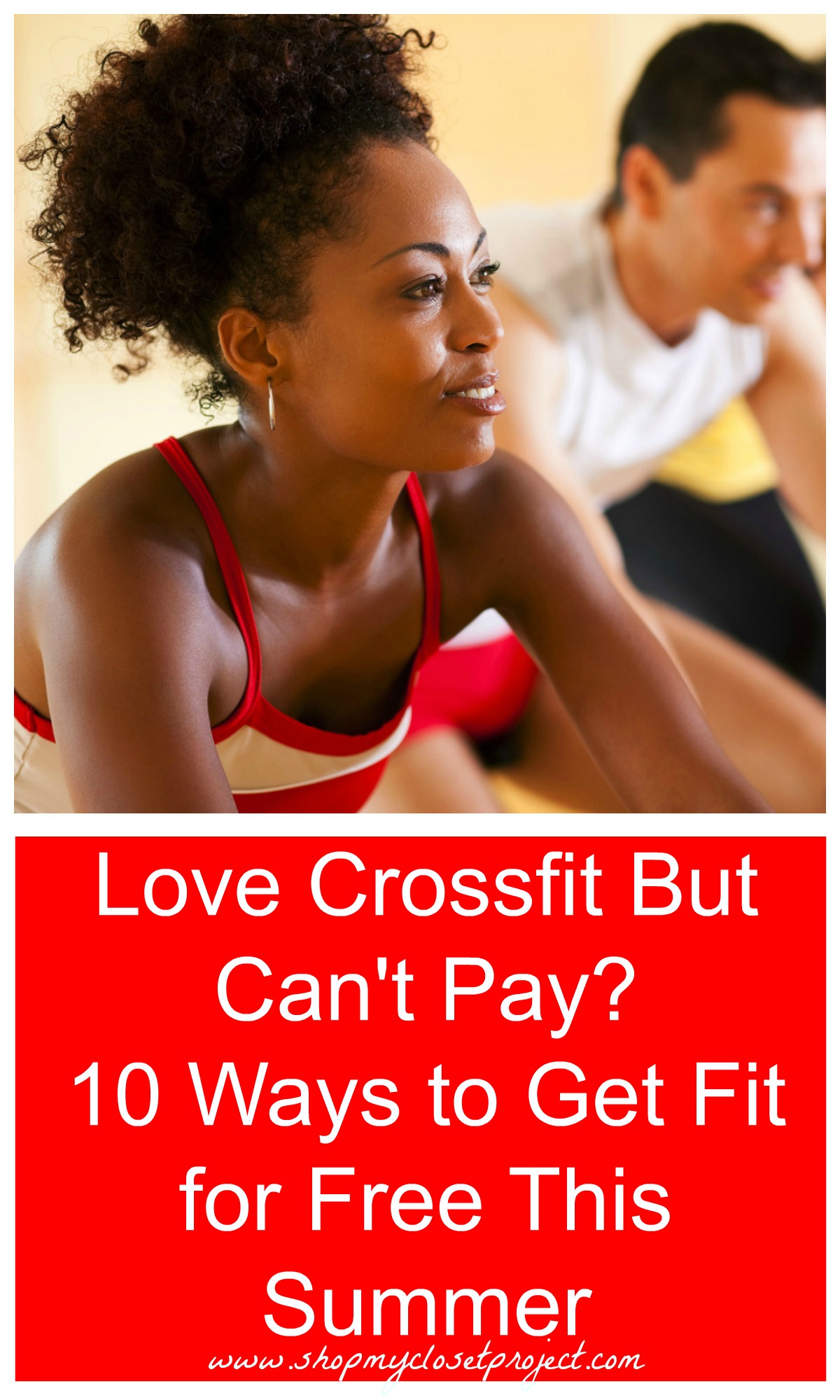 Love Crossfit But Can’t Pay? 10 Ways to Get Fit for Free This Summer