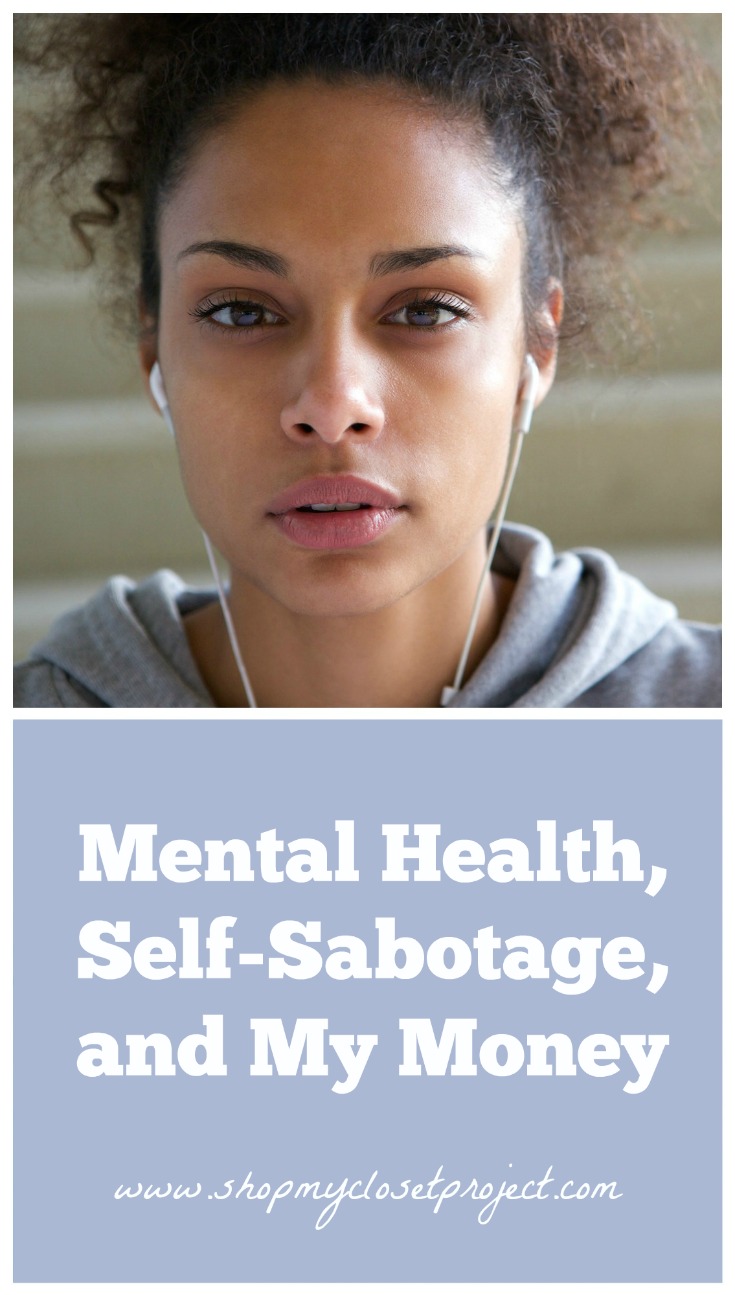 Mental Health, Self-Sabotage, and My Money