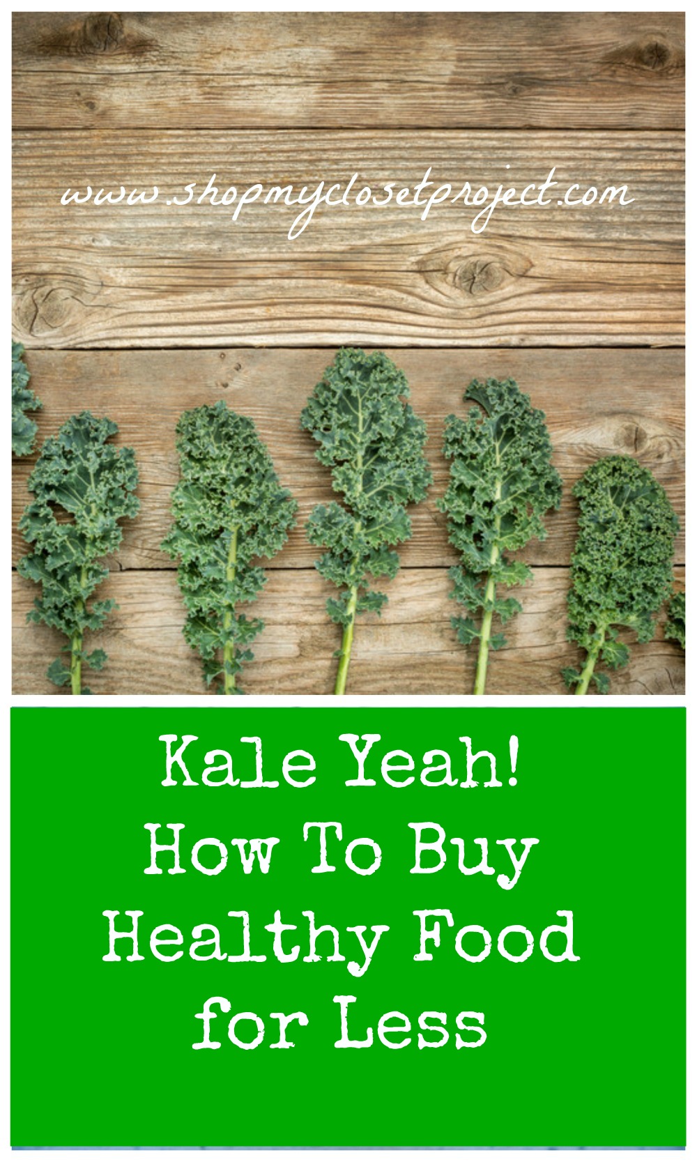 Kale Yeah! How To Buy Healthy Food for Less