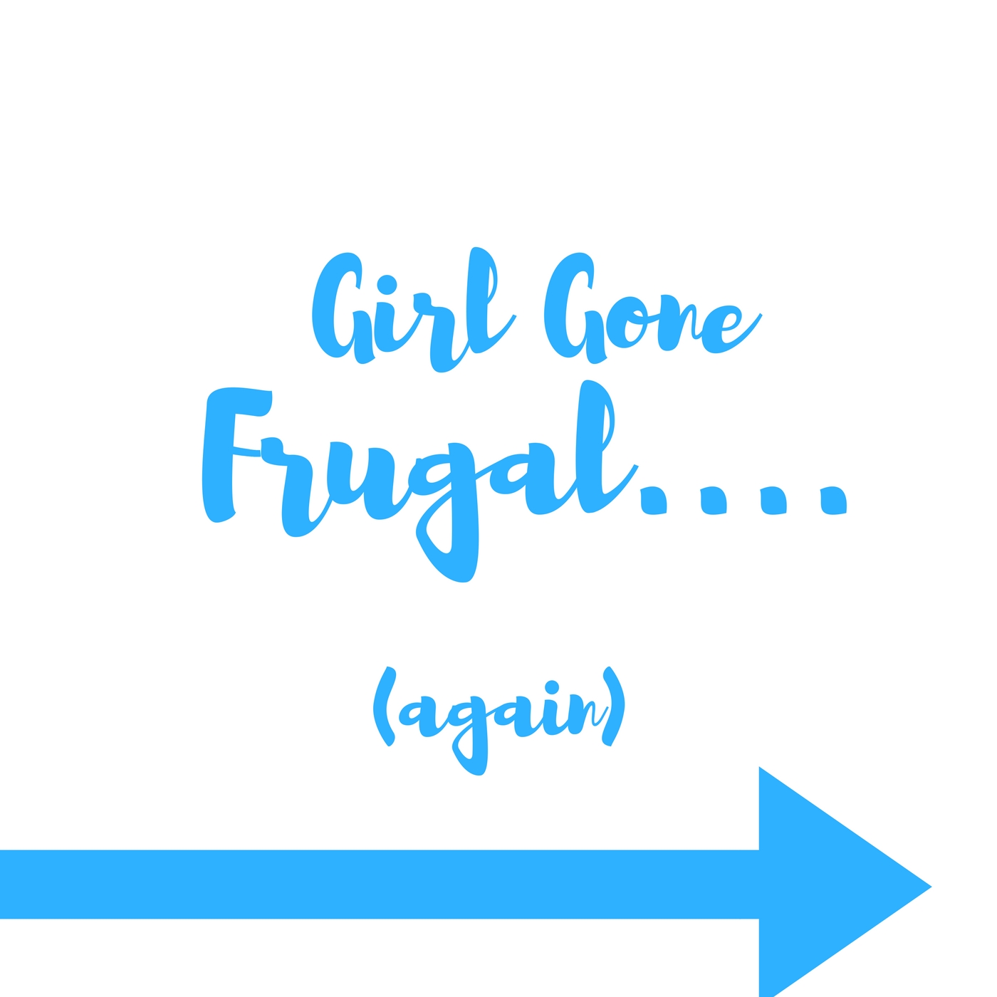 Girl Gone Frugal (Again)