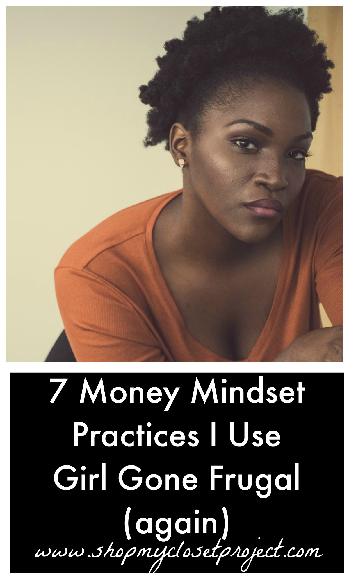 7 Money Mindset Practices I Use-Girl Gone Frugal (again)